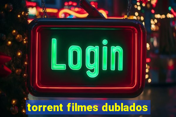 torrent filmes dublados